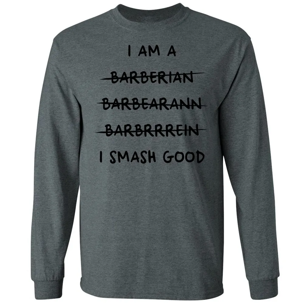 I Am A Barbarian Long Sleeve T-Shirt - Dark Heather - 15