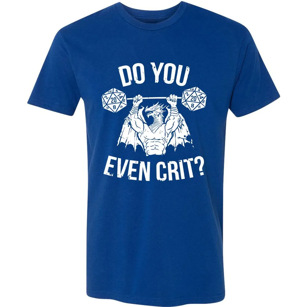Do You Even Crit Premium Unisex T-Shirt - Royal - 10