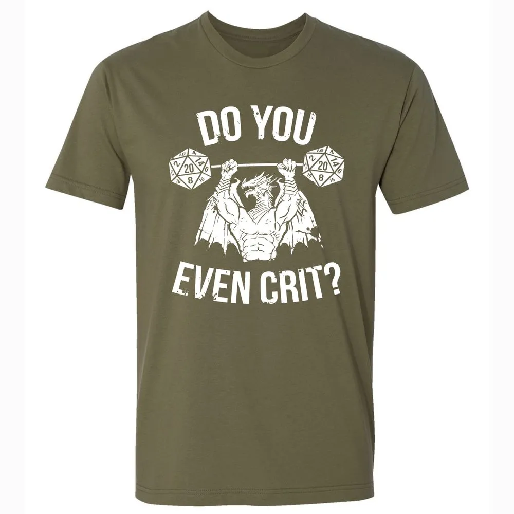 Do You Even Crit Premium Unisex T-Shirt - Military Green - 5