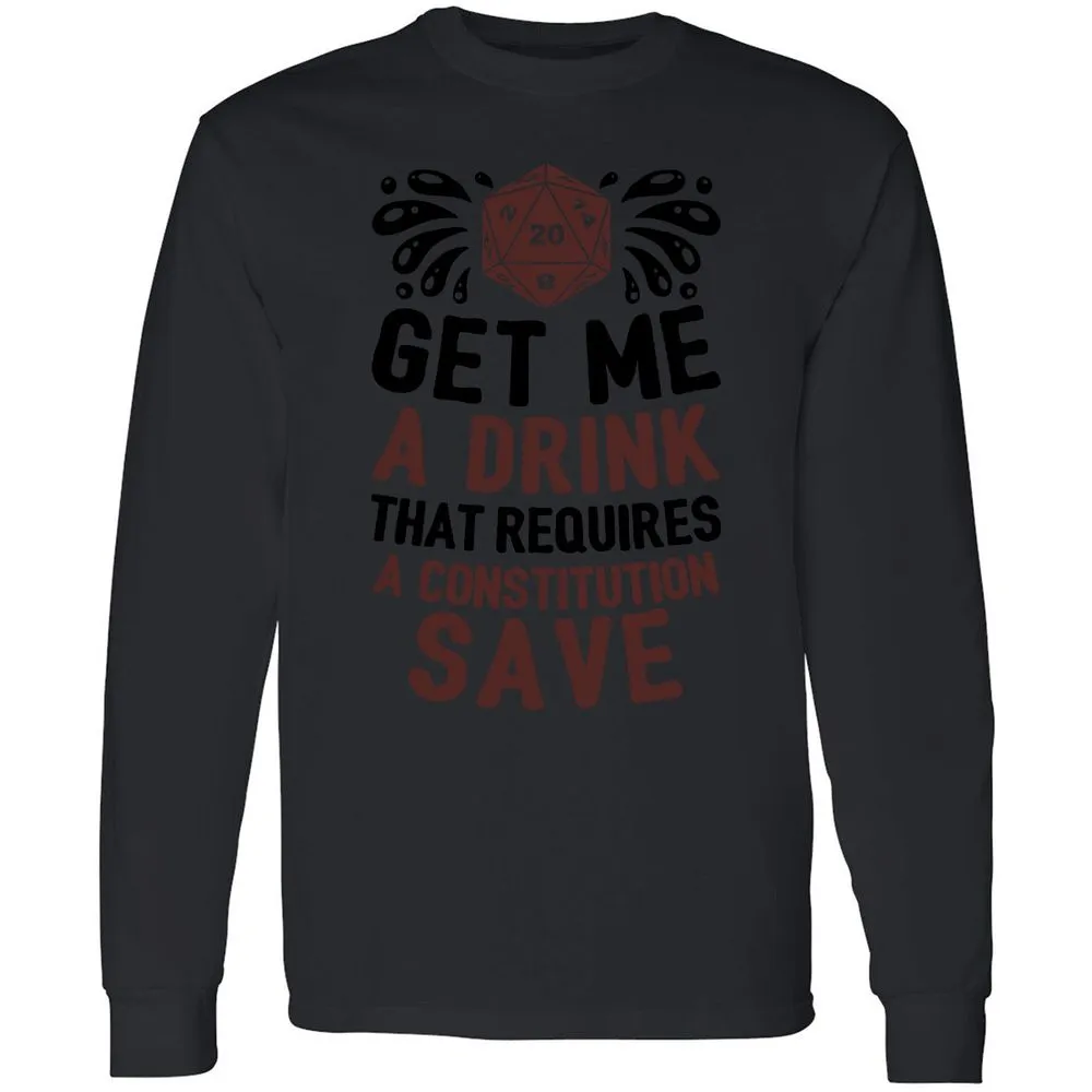 Get Me A Drink Long Sleeve T-Shirt - Black - 16