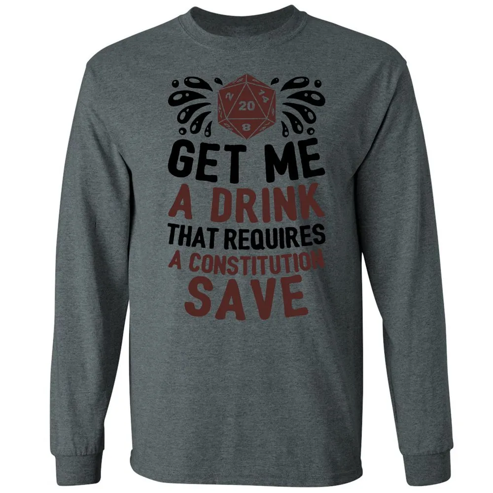 Get Me A Drink Long Sleeve T-Shirt - Dark Heather - 15