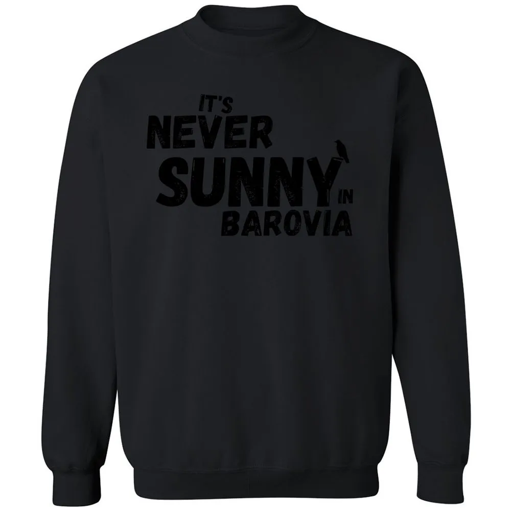 It's Never Sunny In Barovia Classic Unisex Sweatshirt - Black - 12