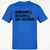 Bad Decisions Classic Unisex T-Shirt - Royal - 11