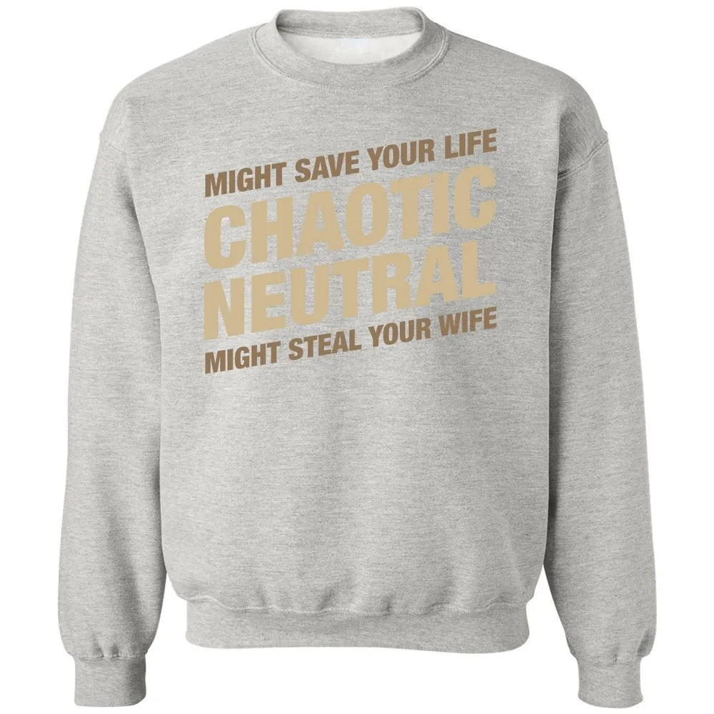 Might Save Your Life Might Steal Your Wife Classic Unisex Sweatshirt - Ash - 8