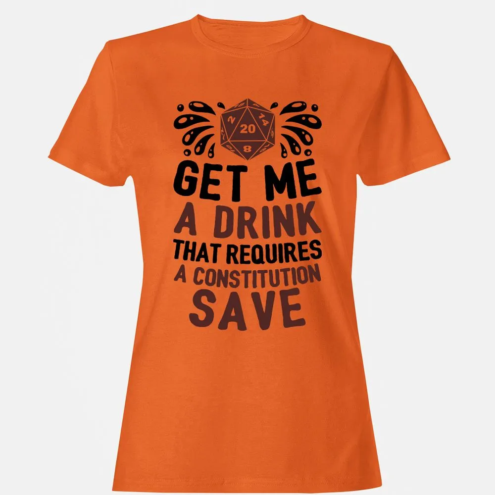 Get Me A Drink Women's T-Shirt - Orange - 11