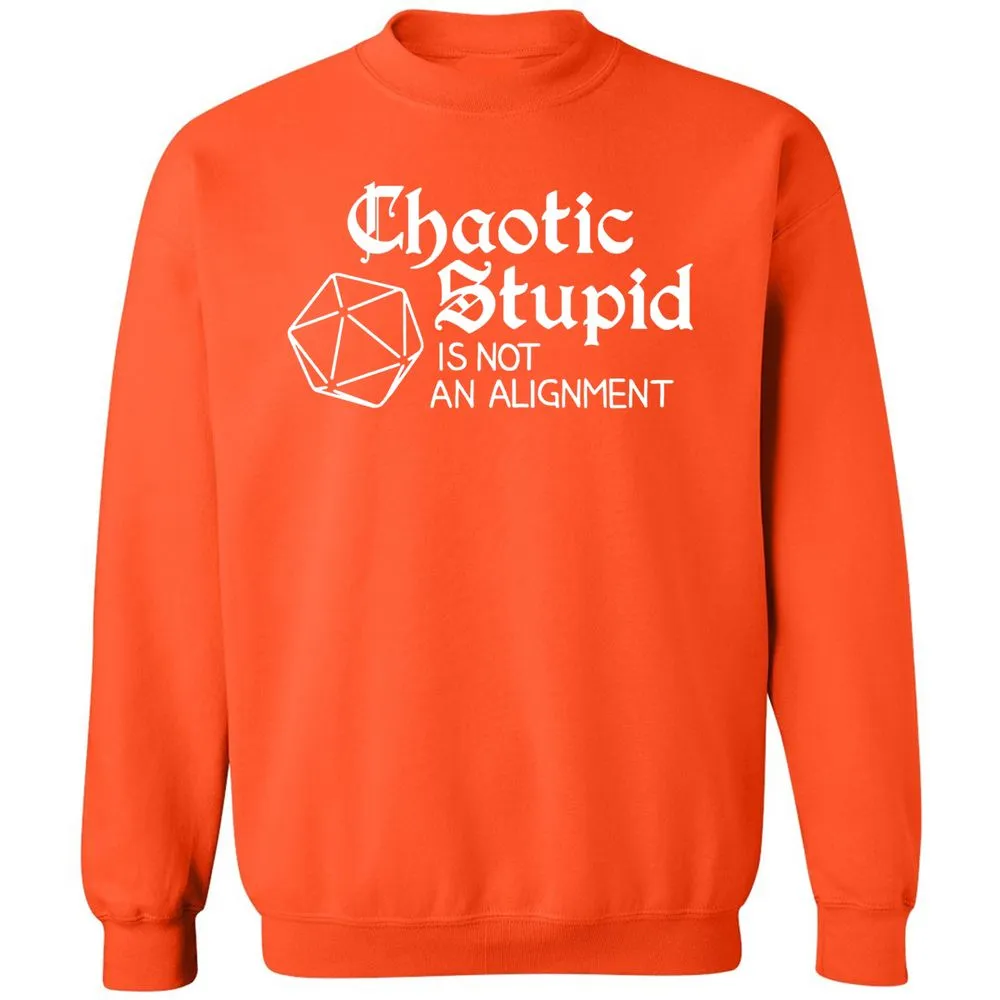 Chaotic Stupid Is Not An Alignment Classic Unisex Sweatshirt - Orange - 10