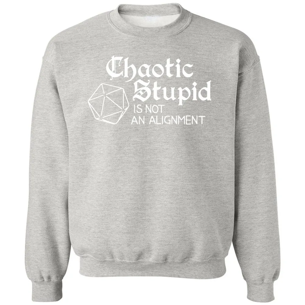 Chaotic Stupid Is Not An Alignment Classic Unisex Sweatshirt - Ash - 8