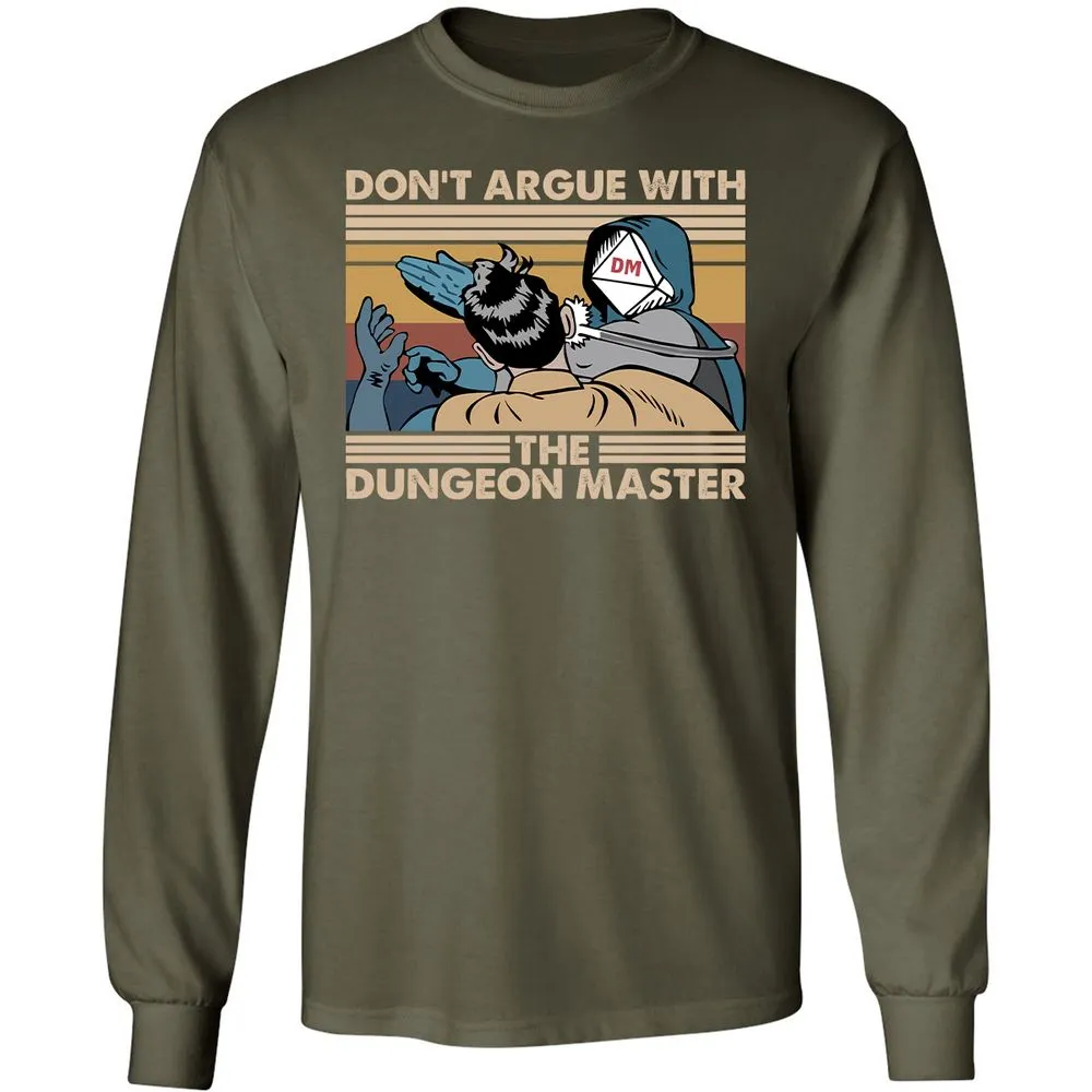 Don't Argue With The DM Long Sleeve T-Shirt - Military Green - 16