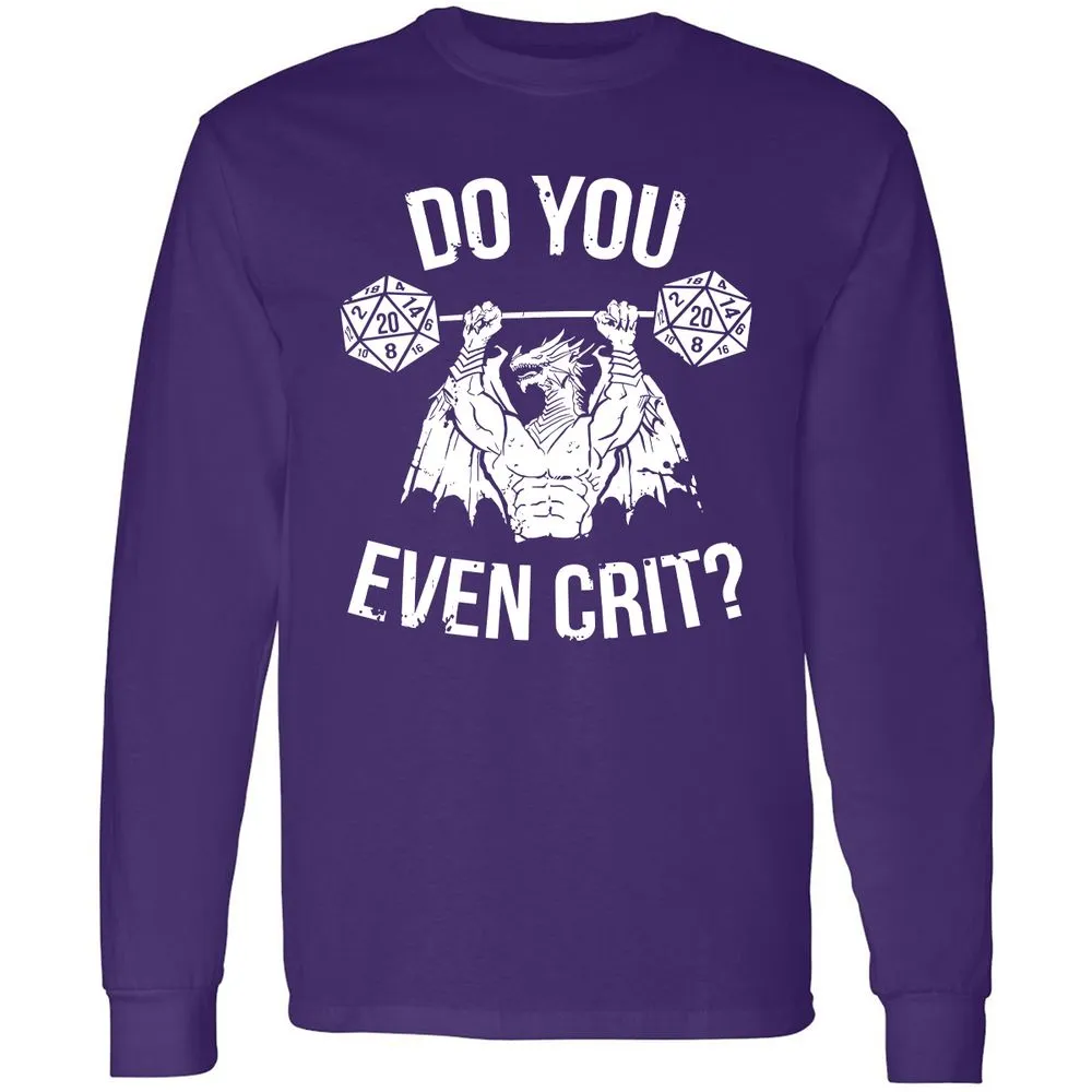 Do You Even Crit Long Sleeve T-Shirt - Purple - 13