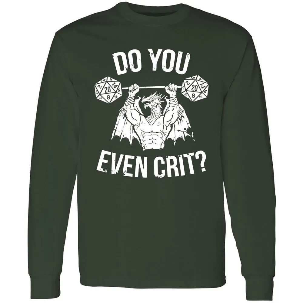 Do You Even Crit Long Sleeve T-Shirt - Forest Green - 4