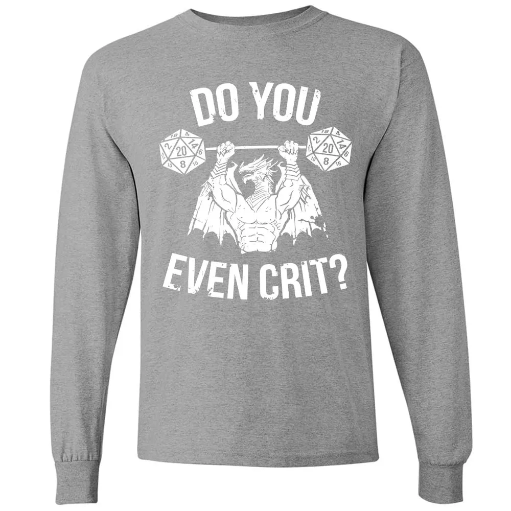 Do You Even Crit Long Sleeve T-Shirt - Graphite Heather - 6