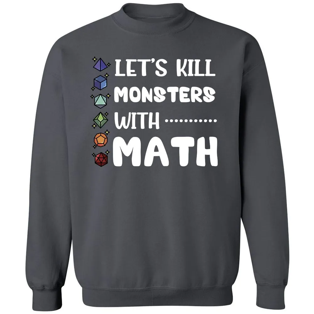 Let's Kill Monsters With Math Classic Unisex Sweatshirt - Charcoal - 7