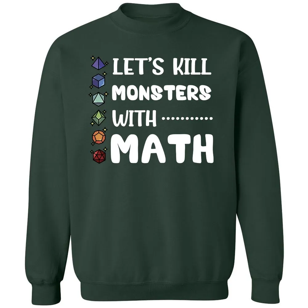 Let's Kill Monsters With Math Classic Unisex Sweatshirt - Forest Green - 4