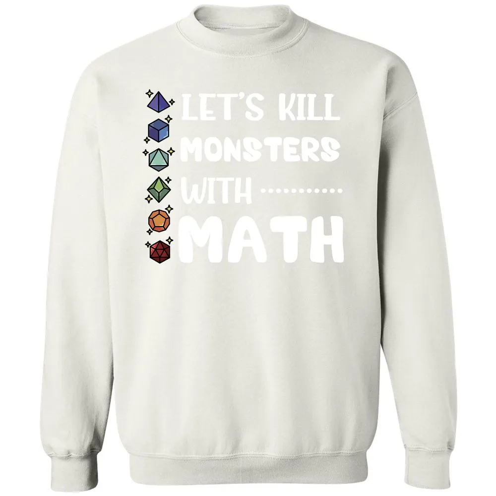 Let's Kill Monsters With Math Classic Unisex Sweatshirt - White - 12