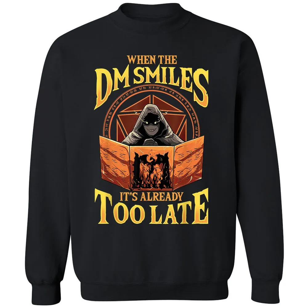 When The Dm Smiles Its Already Too Late Classic Unisex Sweatshirt - Black - 1