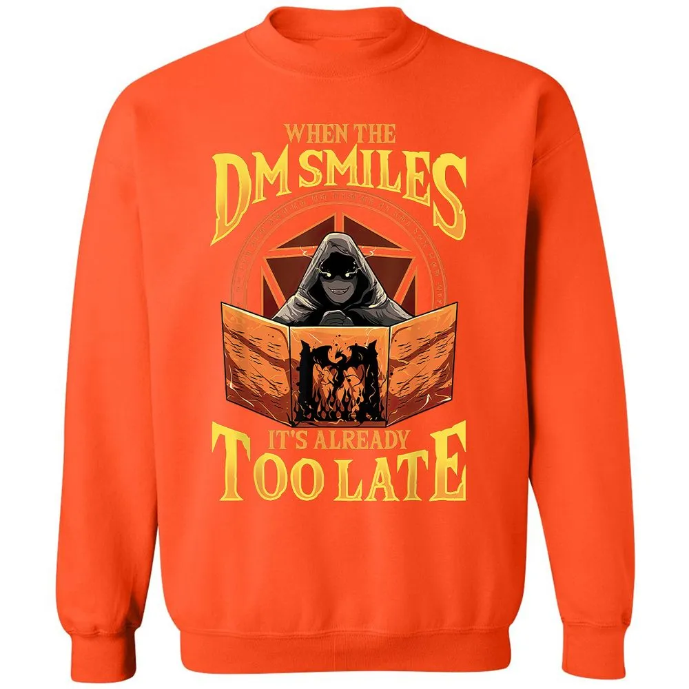 When The Dm Smiles Its Already Too Late Classic Unisex Sweatshirt - Orange - 10