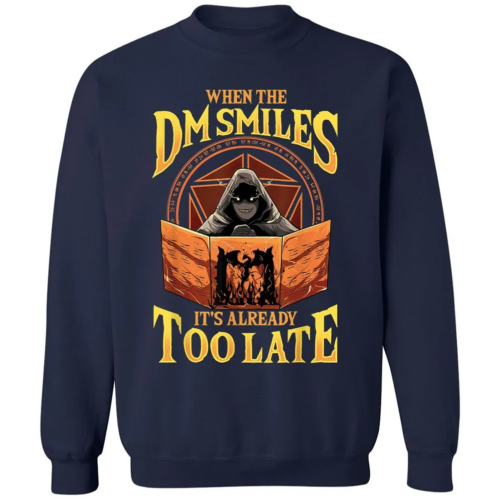 When The Dm Smiles Its Already Too Late Classic Unisex Sweatshirt - Navy - 2