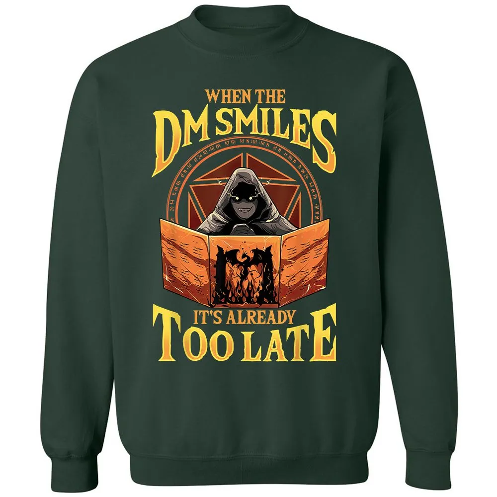 When The Dm Smiles Its Already Too Late Classic Unisex Sweatshirt - Forest Green - 4