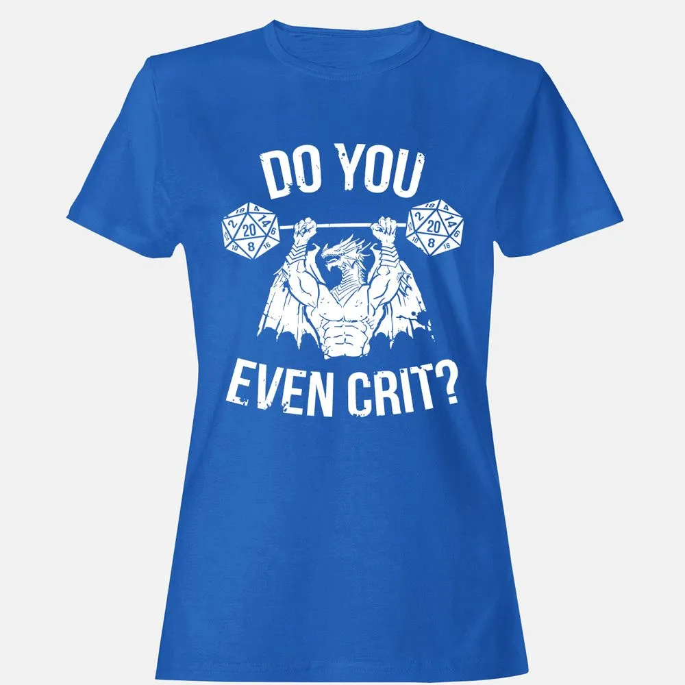 Do You Even Crit Women's T-Shirt - Royal - 14