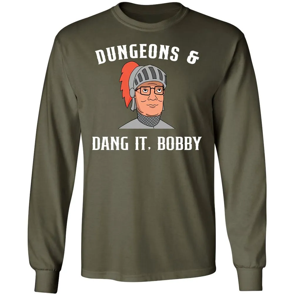 Dang It Bobby Long Sleeve T-Shirt - Military Green - 16