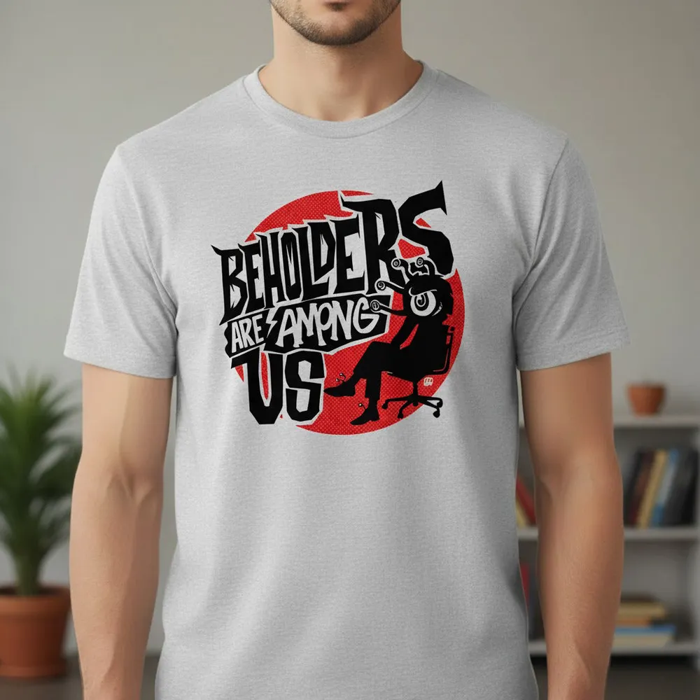 Beholders Are Among Us Classic Unisex T-Shirt - 1