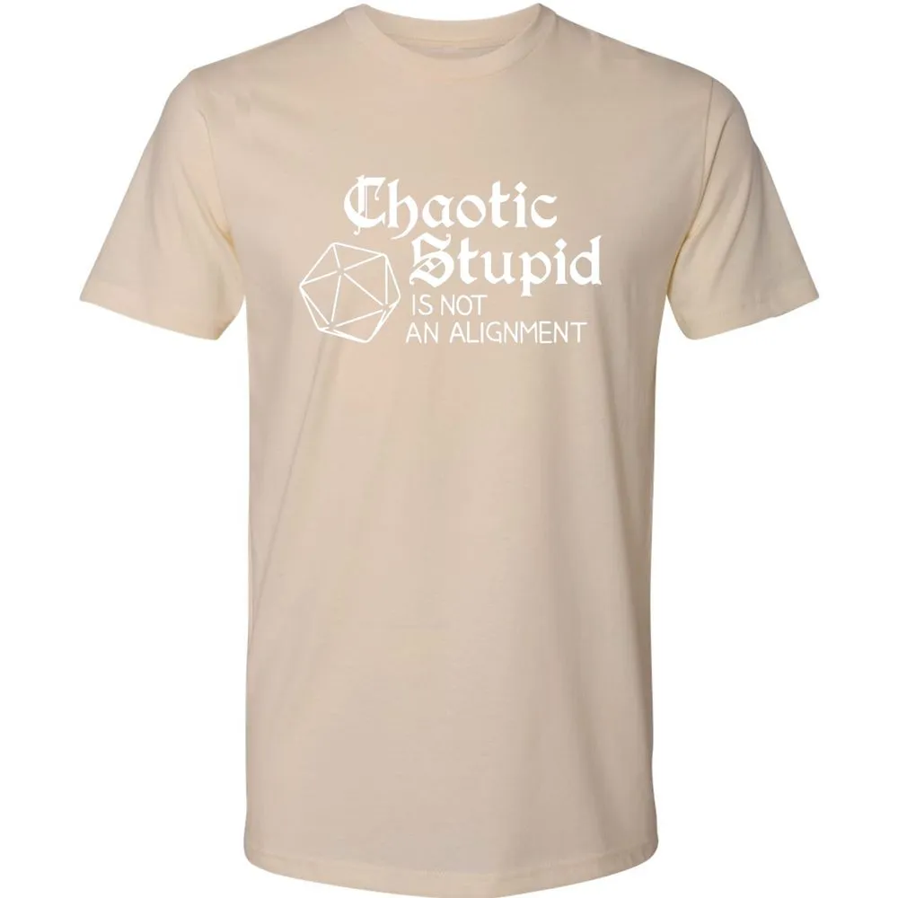 Chaotic Stupid Is Not An Alignment Premium Unisex T-Shirt - Cream - 14