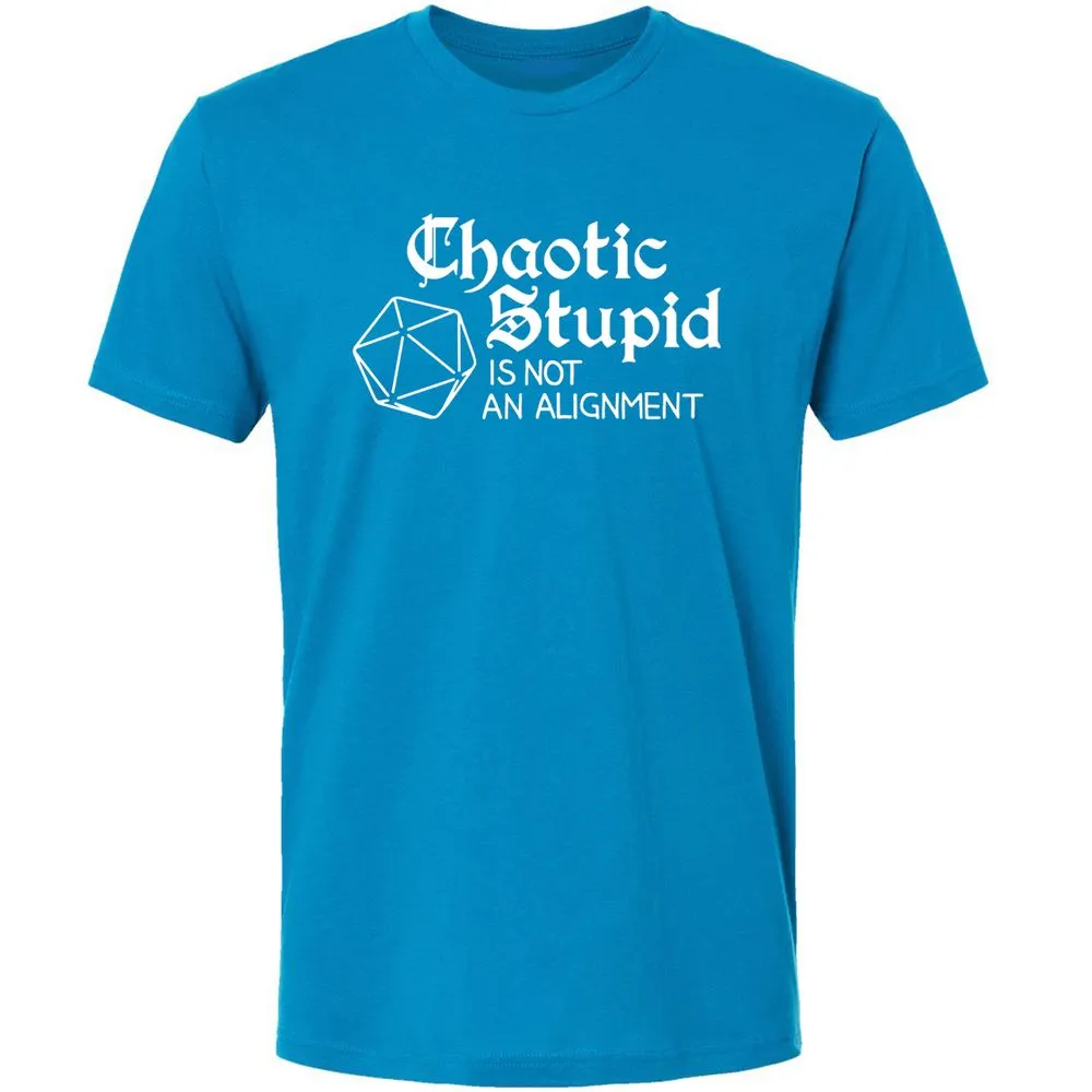 Chaotic Stupid Is Not An Alignment Premium Unisex T-Shirt - Turquoise - 16
