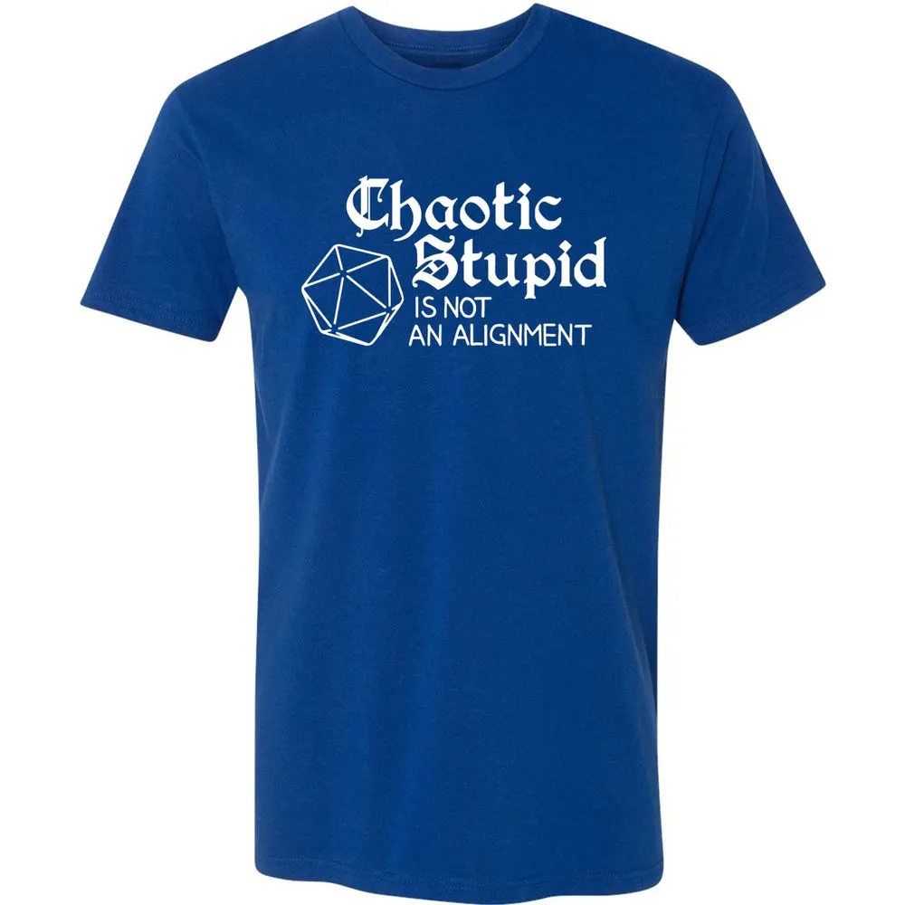 Chaotic Stupid Is Not An Alignment Premium Unisex T-Shirt - Royal - 10