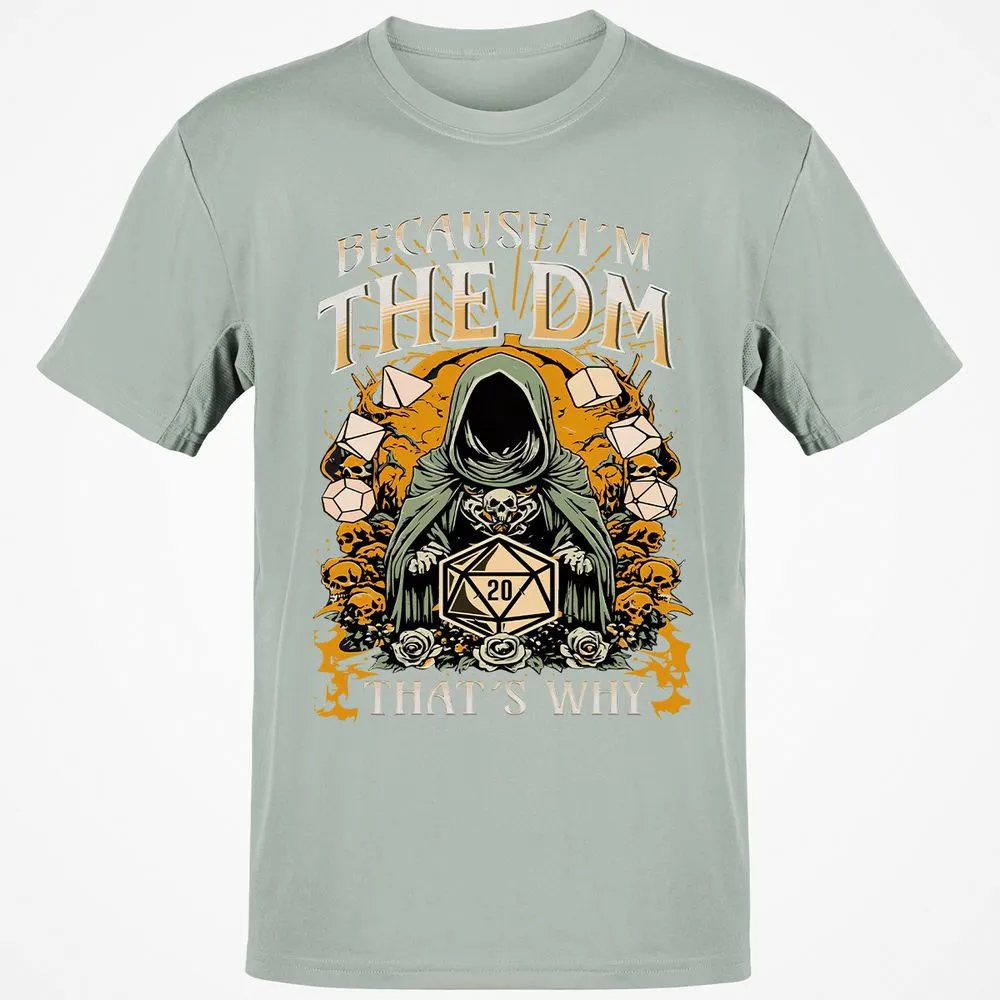 Because I'm DM That's Why Classic Unisex T-Shirt - Ash - 2