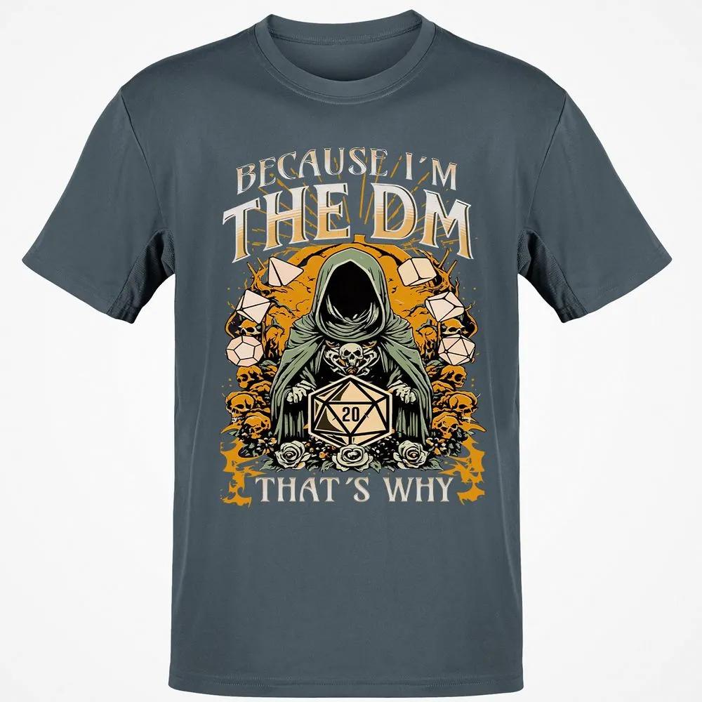 Because I'm DM That's Why Classic Unisex T-Shirt - Charcoal - 3