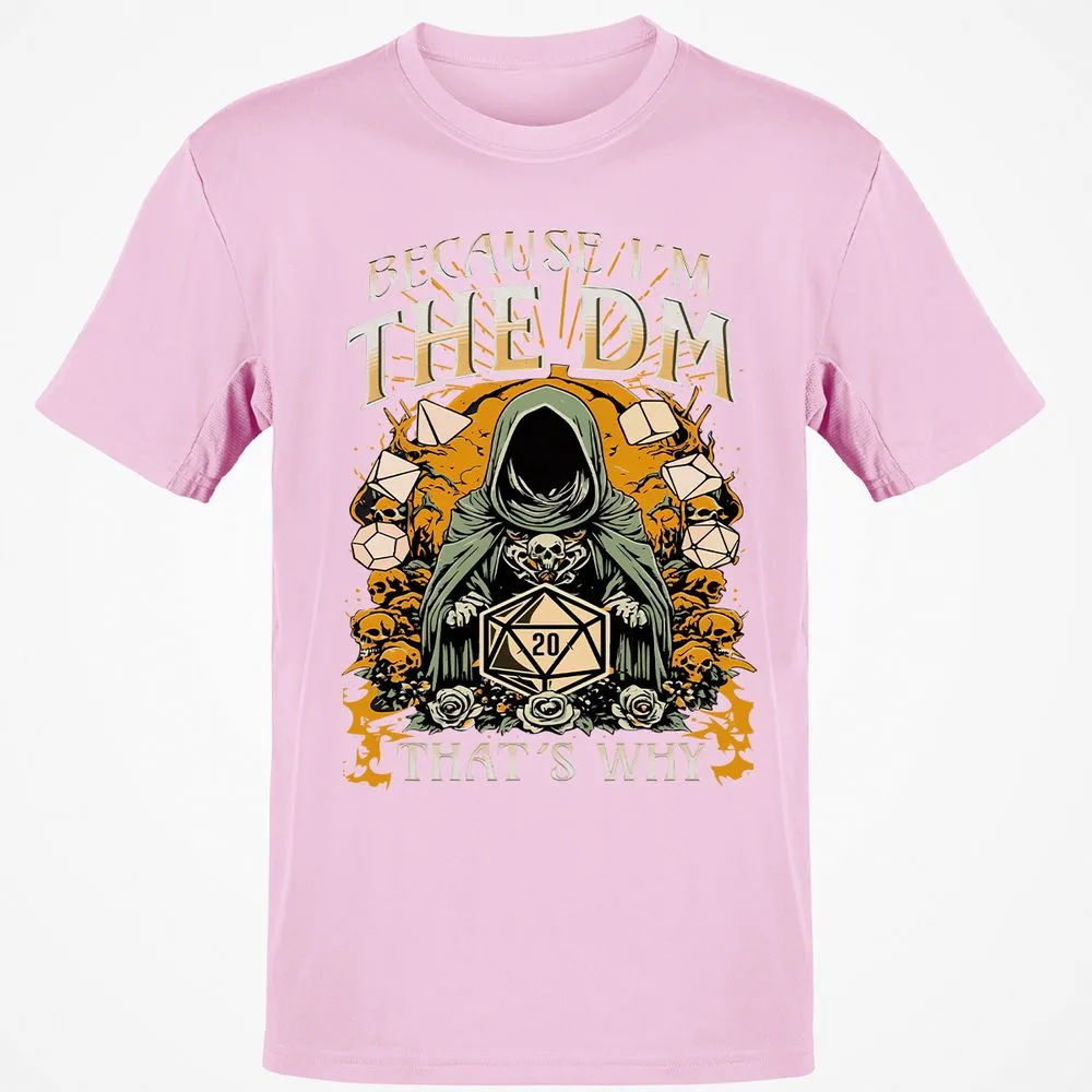 Because I'm DM That's Why Classic Unisex T-Shirt - Light Pink - 5
