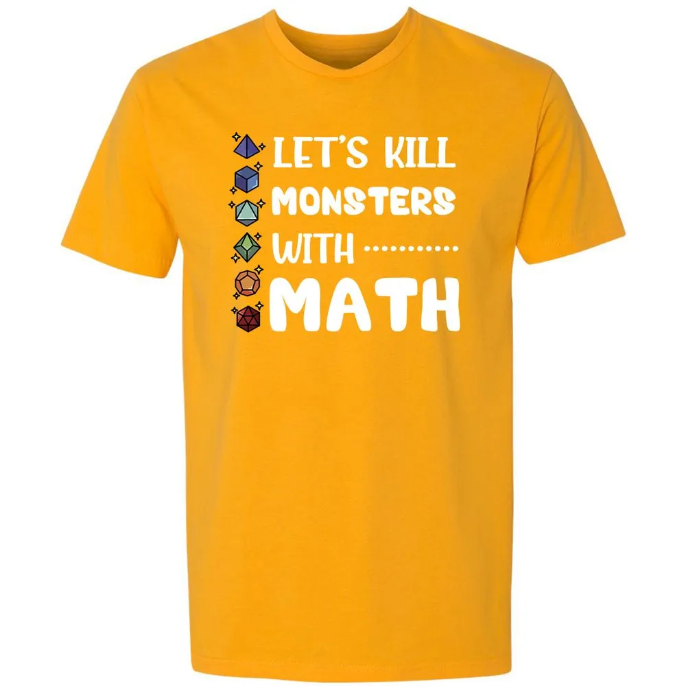 Let's Kill Monsters With Math Premium Unisex T-Shirt - Gold - 12