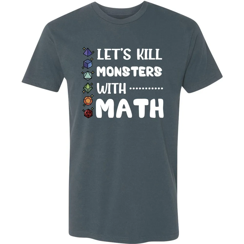 Let's Kill Monsters With Math Premium Unisex T-Shirt - Indigo - 15