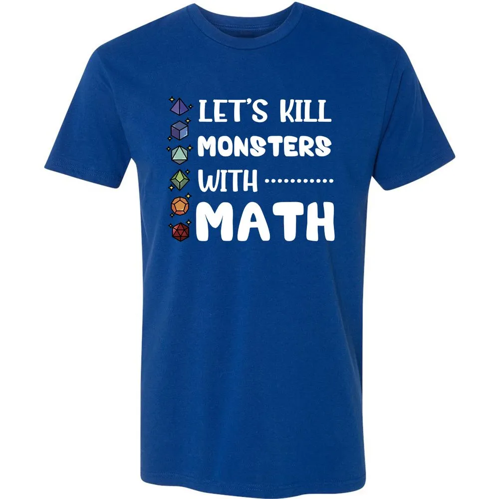 Let's Kill Monsters With Math Premium Unisex T-Shirt - Royal - 10