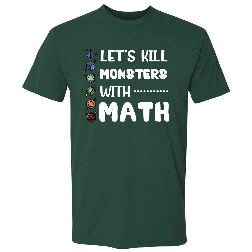 Let's Kill Monsters With Math Premium Unisex T-Shirt - Forest Green - 13