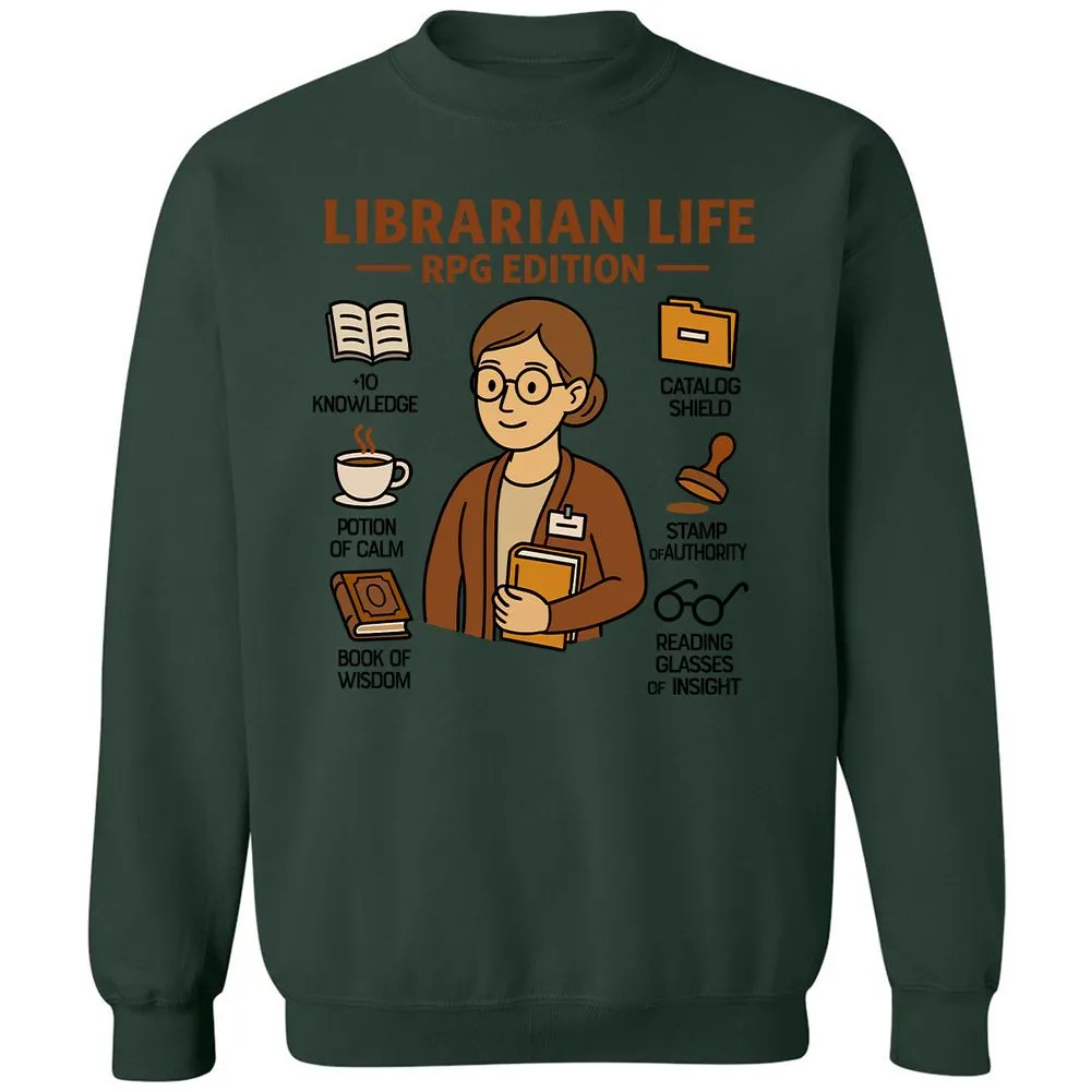 Librarian Life RPG Edition Classic Unisex Sweatshirt - Forest Green - 4