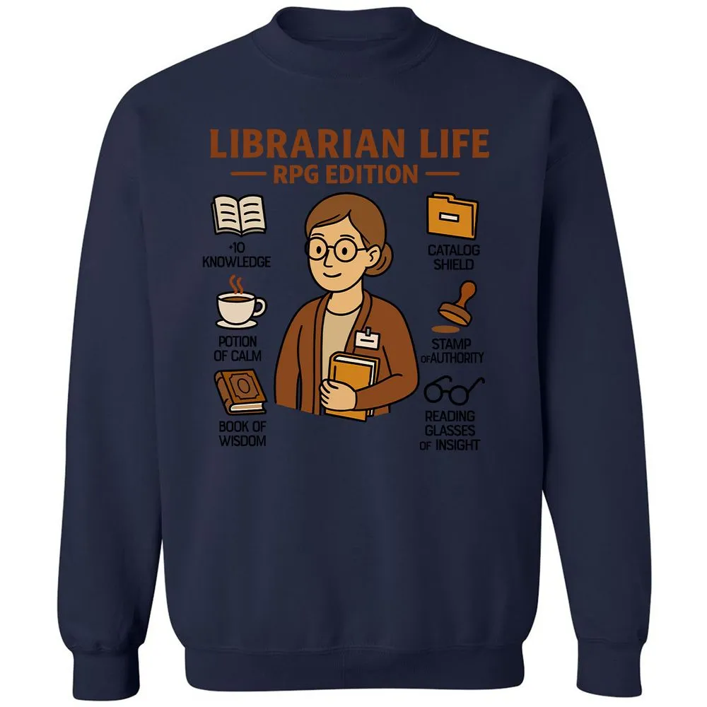 Librarian Life RPG Edition Classic Unisex Sweatshirt - Navy - 8