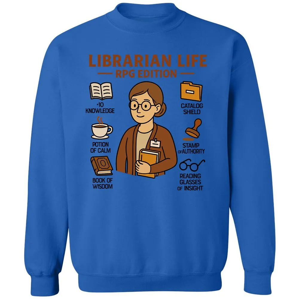 Librarian Life RPG Edition Classic Unisex Sweatshirt - Royal - 9