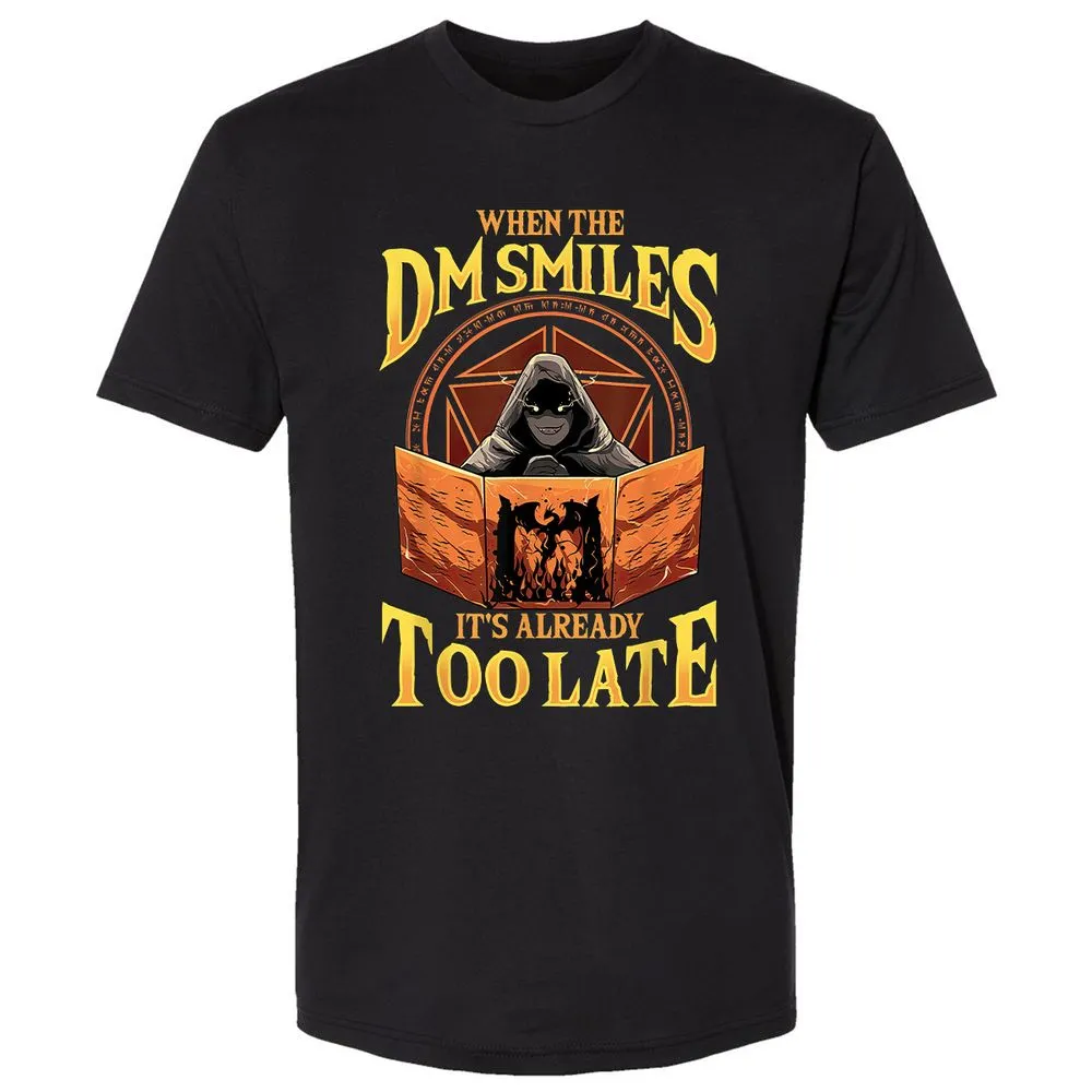 When The Dm Smiles Its Already Too Late Premium Unisex T-Shirt - Black - 1