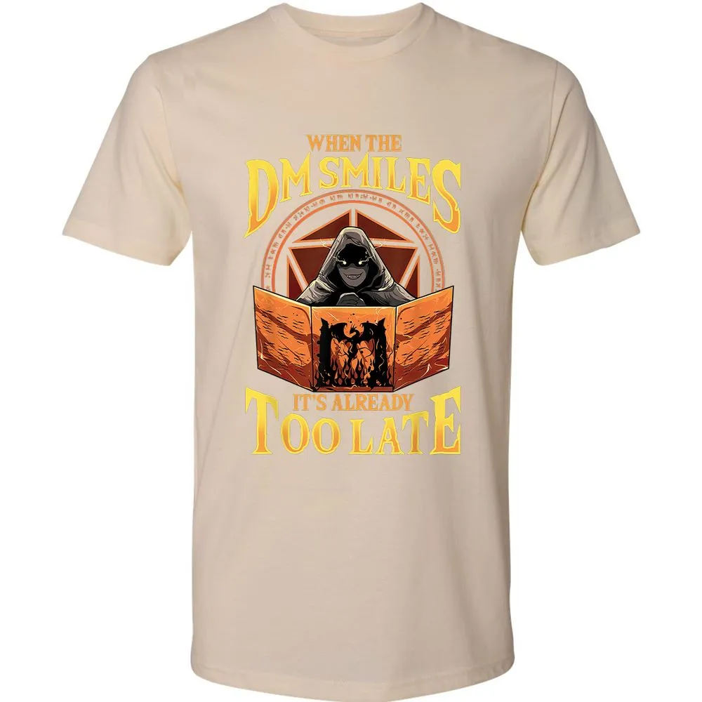 When The Dm Smiles Its Already Too Late Premium Unisex T-Shirt - Cream - 14