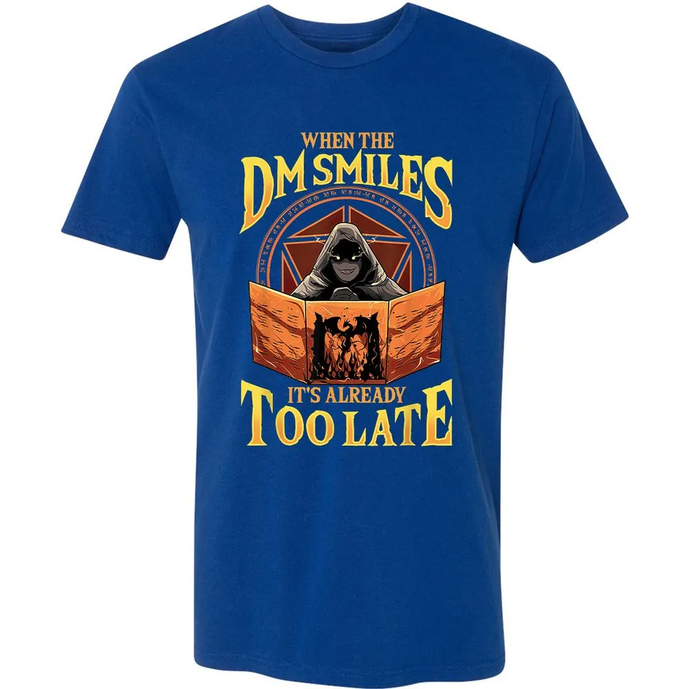 When The Dm Smiles Its Already Too Late Premium Unisex T-Shirt - Royal - 10