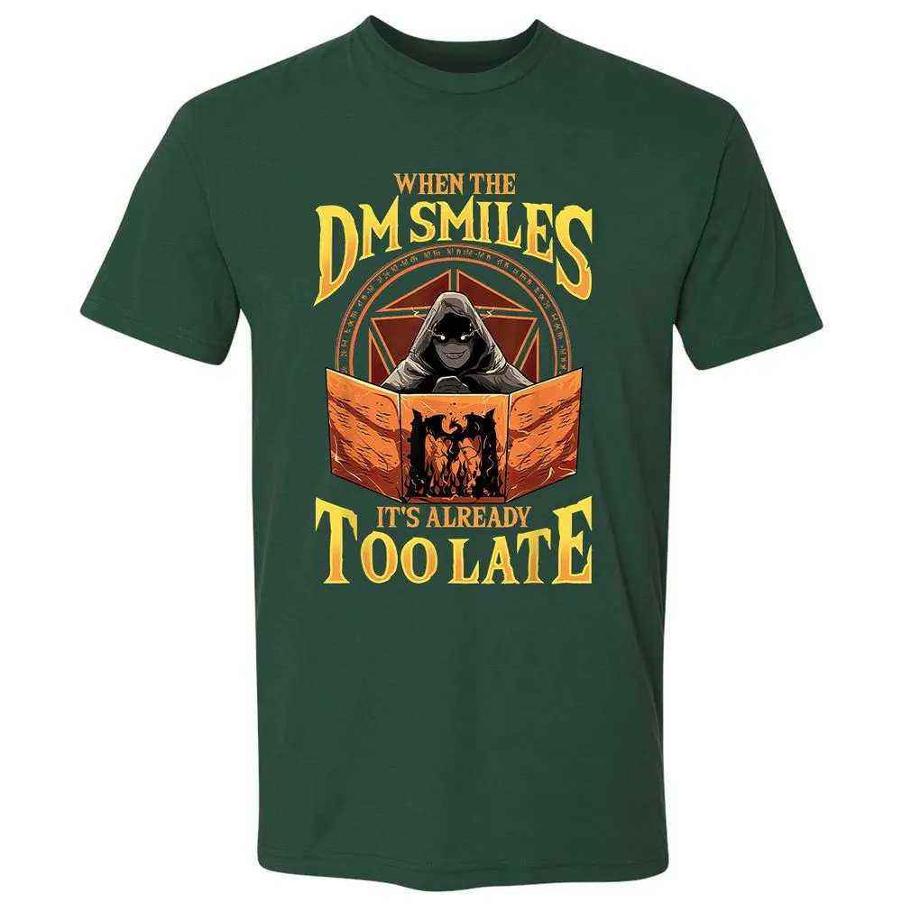 When The Dm Smiles Its Already Too Late Premium Unisex T-Shirt - Forest Green - 13