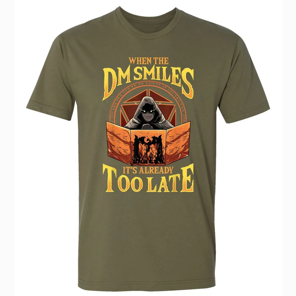 When The Dm Smiles Its Already Too Late Premium Unisex T-Shirt - Military Green - 5