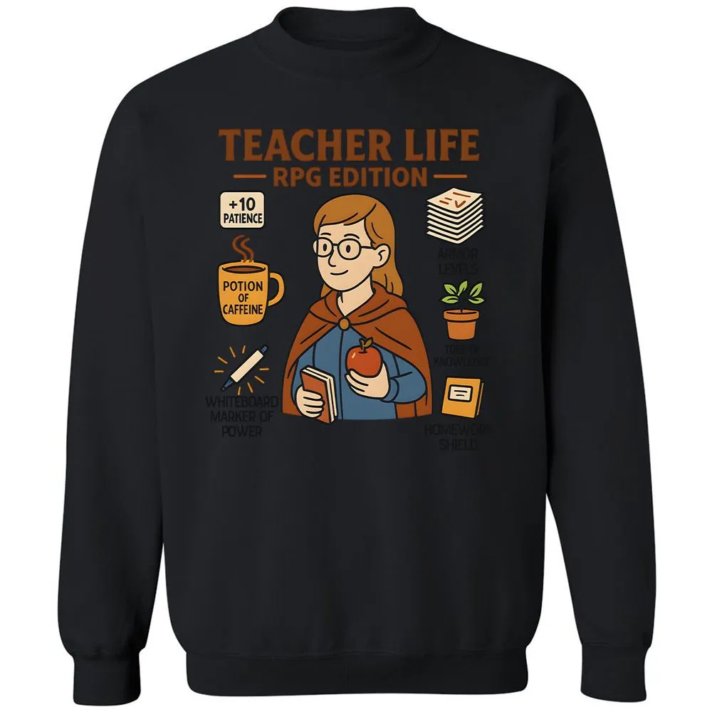Teacher Life RPG Edition Classic Unisex Sweatshirt - Black - 12