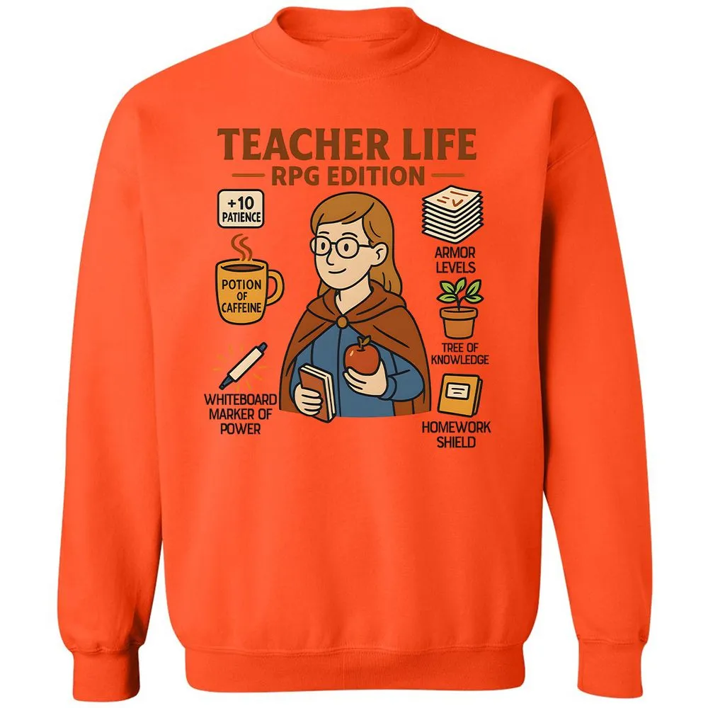 Teacher Life RPG Edition Classic Unisex Sweatshirt - Orange - 10