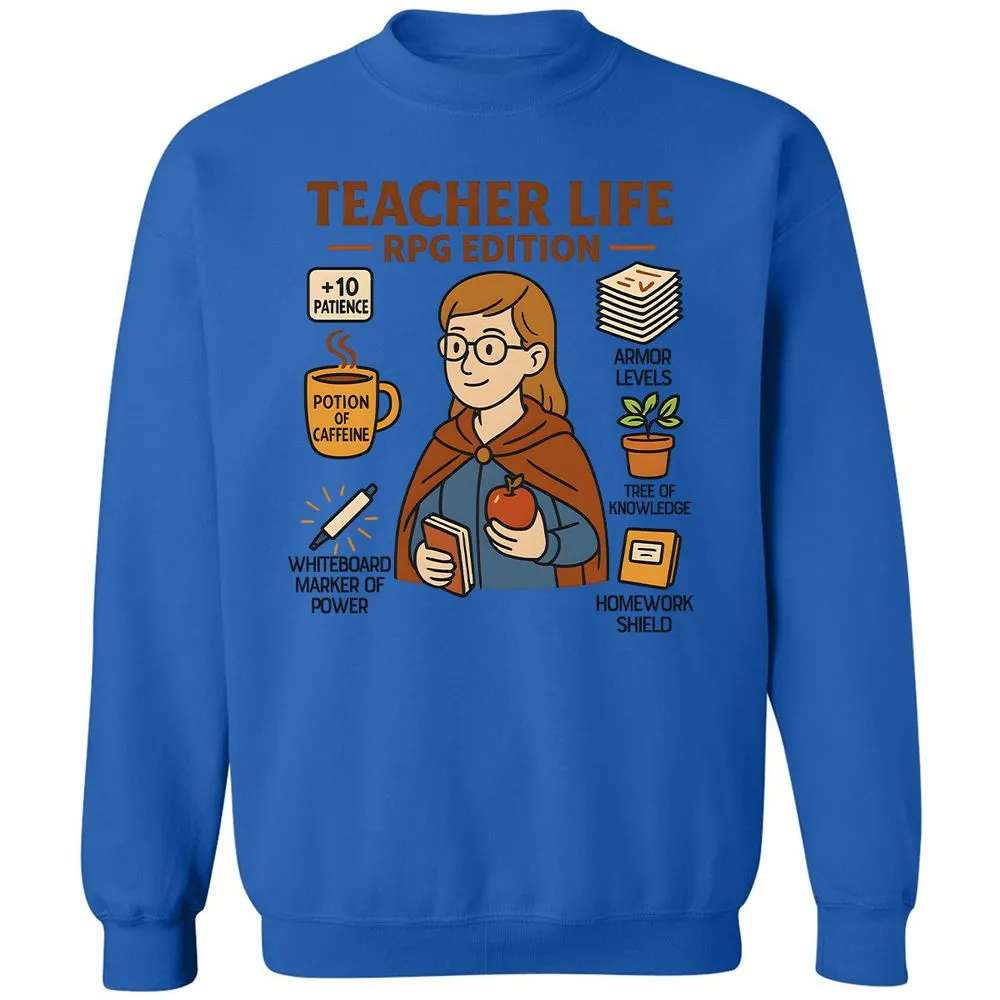 Teacher Life RPG Edition Classic Unisex Sweatshirt - Royal - 9