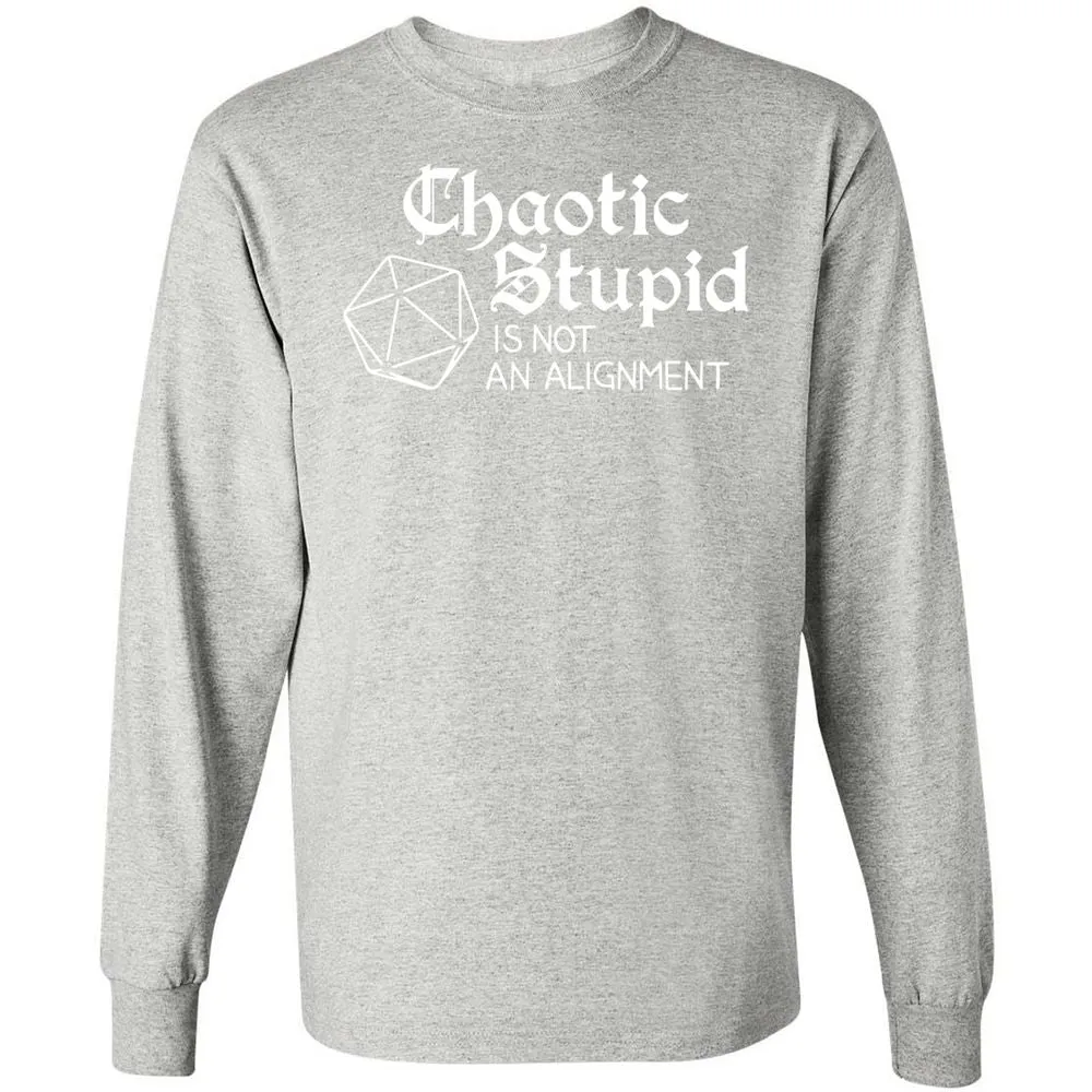 Chaotic Stupid Is Not An Alignment Long Sleeve T-Shirt - Ash - 7