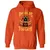 When The Dm Smiles Its Already Too Late Classic Unisex Hoodie - Orange - 10