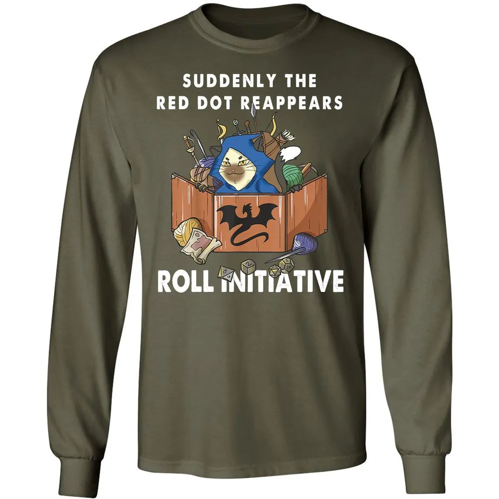 Suddenly The Red Dot Reappears Roll Initiative Long Sleeve T-Shirt - Military Green - 16