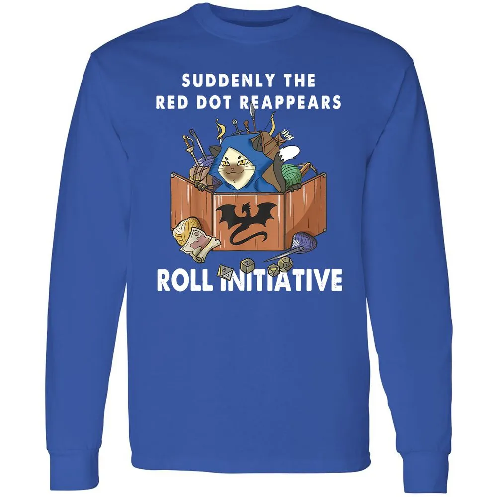 Suddenly The Red Dot Reappears Roll Initiative Long Sleeve T-Shirt - Royal - 8